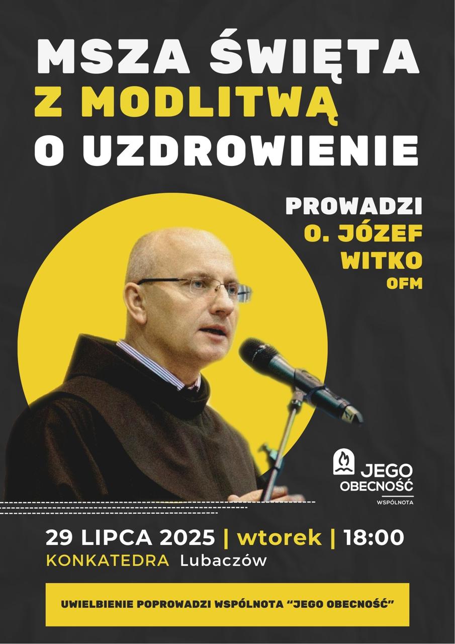 Ojciec Witko Lubacz&oacute;w msza o Uzdrowienie
